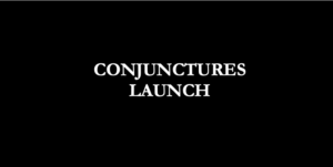 "conjunctures launch"